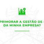 Como aprimorar a gestão de energia da minha empresa?